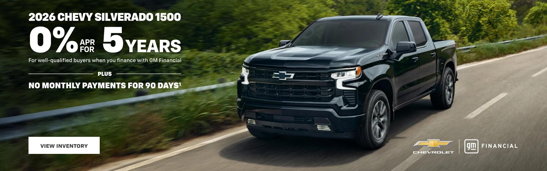 2026 Chevy Silverado 1500. 0% APR for 5 years for well-qualified buyers when you finance with GM ...